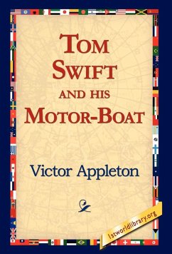 Tom Swift and His Motor-Boat - Appleton, Victor Ii