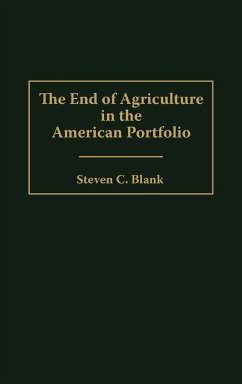 End of Agriculture in the American Portfolio - Blank, Steven C.