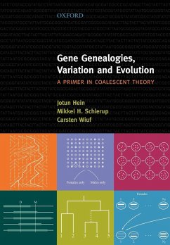 Gene Genealogies, Variation and Evolution - Hein, Jotun; Schierup, Mikkel; Wiuf, Carsten