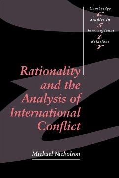 Rationality and the Analysis of International Conflict - Nicholson, Michael; Michael, Nicholson