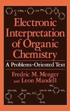 Electronic Interpretation of Organic Chemistry - Menger, Fredric M.;Mandell, Leon
