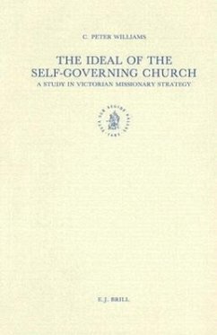 The Ideal of the Self-Governing Church - Williams, C. Peter