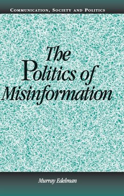 The Politics of Misinformation - Edelman, Murray