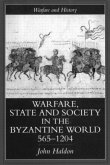 Warfare, State And Society In The Byzantine World 565-1204