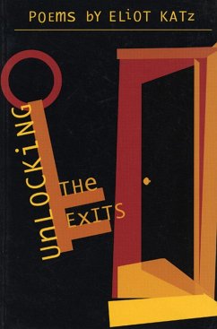 Unlocking the Exits - Katz, Eliot