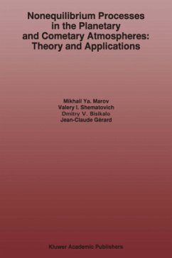 Nonequilibrium Processes in the Planetary and Cometary Atmospheres: Theory and Applications - Marov, Mikhail Ya.; Shematovich, V.; Bisikalo, D.; Gérard, Jean-Claude