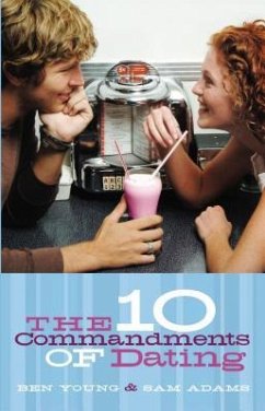 The Ten Commandments of Dating - Young, Ben; Adams, Samuel