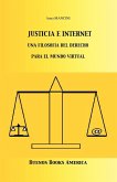Justicia E Internet, una filosofía del derecho para el mundo virtual