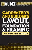 Audel Carpenter's and Builder's Layout, Foundation & Framing