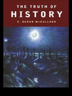 The Truth of History - Behan McCullagh, C.