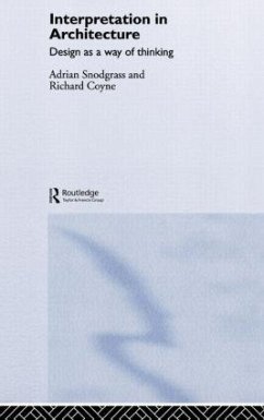 Interpretation in Architecture - Snodgrass, Adrian; Coyne, Richard