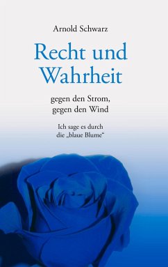 Cover Recht und Wahrheit. Gegen den Strom, gegen den Wind