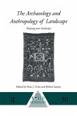 The Archaeology and Anthropology of Landscape