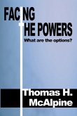 Facing the Powers: What Are the Options?