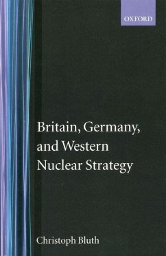 Britain, Germany, and Western Nuclear Strategy - Bluth, Christopher