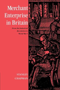 Merchant Enterprise in Britain - Chapman, Stanley