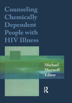 Counseling Chemically Dependent People with HIV Illness - Shernoff, Michael