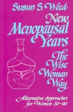 New Menopausal Years - Weed, Susun S