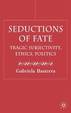 Seductions of Fate