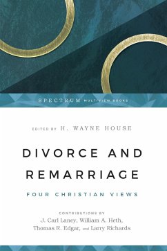 Divorce and Remarriage - House, H. Wayne; Laney, J. Carl; Heth, William A.