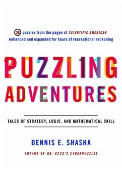 Puzzling Adventures: Tales of Strategy, Logic, and Mathematical Skill - Shasha, Dennis E.