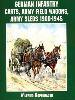German Infantry Carts, Army Field Wagons, Army Sleds 1900-1945 - Kopenhagen, Wilfried