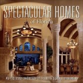 Spectacular Homes of Florida: An Exclusive Showcase of Florida's Finest Designers