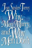 Why Men Marry and Why Men Don't Why Men Marry and Why Men Don't