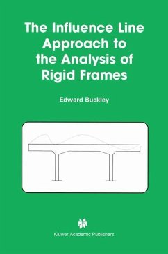 The Influence Line Approach to the Analysis of Rigid Frames - Buckley, Edward