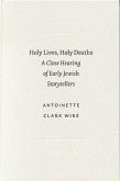 Holy Lives, Holy Deaths: A Close Hearing of Early Jewish Storytellers