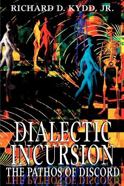 Dialectic Incursion - Kydd Jr, Richard D.