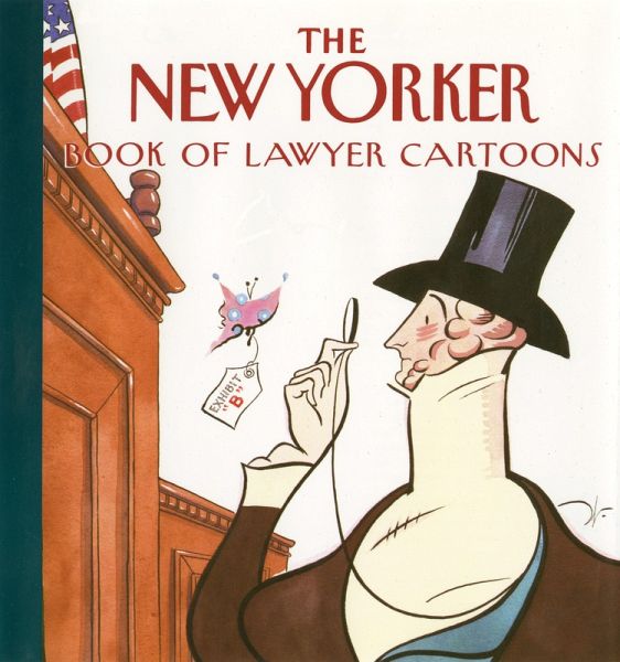 The New Yorker Book of Lawyer Cartoons The New Yorker Book of Lawyer Cartoons