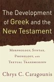 The Development of Greek and the New Testament