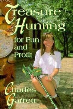 Treasure Hunting For Fun and Profit - Garrett, Charles L.