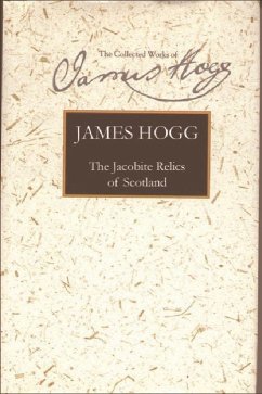 The Jacobite Relics of Scotland - Hogg, James