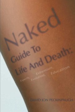 Naked Guide To Life And Death - Peckinpaugh, David Jon