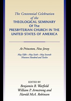 Centennial Celebration of the Theological Seminary of the Presbyterian Church in the United States O