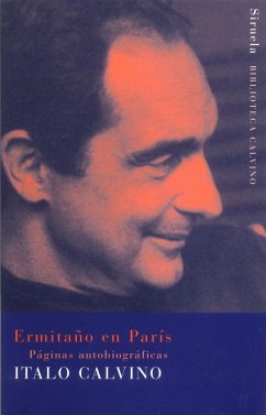 Ermitaño en París : páginas autobiográficas - Calvino, Italo