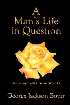 A Man's Life in Question - Boyer, George Jackson