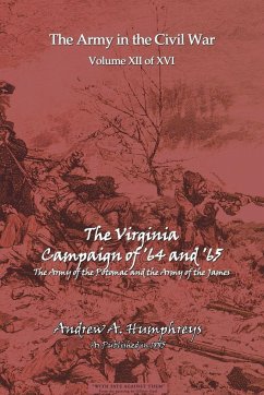 The Virginia Campaign of '64 and'65 - Humphreys, Andrew A.