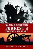 Nathan Bedford Forrest's Escort and Staff Nathan Bedford Forrest's Escort and Staff