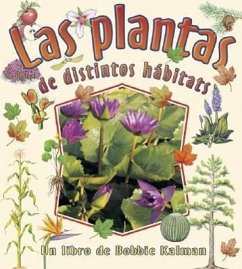 Las Plantas de Distintos Hábitats (Plants in Different Habitats) - Kalman, Bobbie