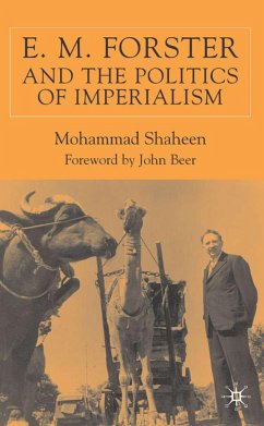 E.M. Forster and the Politics of Imperialism - Shaheen, M.