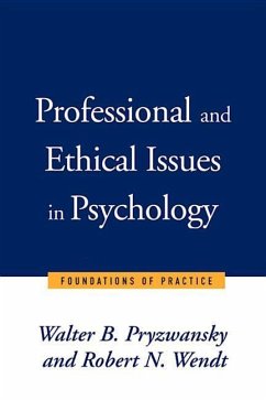 Professional and Ethical Issues in Psychology: Foundations of Practice - Pryzwansky, Walter B.; Wendt, Robert N.