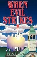 When Evil Strikes - Shelburne, Lila W. Shelbourne, Lila W.