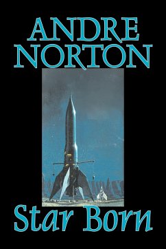 Star Born by Andre Norton, Science Fiction, Space Opera, Adventure - Norton, Andre