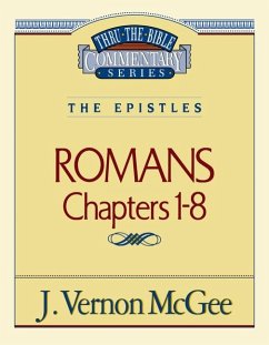 Thru the Bible Vol. 42: The Epistles (Romans 1-8) - McGee, J Vernon