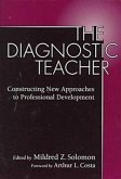 The Diagnostic Teacher: Constructing New Approaches to Professional Development