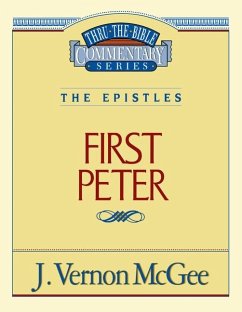 Thru the Bible Vol. 54: The Epistles (1 Peter) - McGee, J Vernon