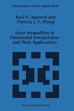 Error Inequalities in Polynomial Interpolation and Their Applications - Agarwal, R. P.;Wong, Patricia J.Y.